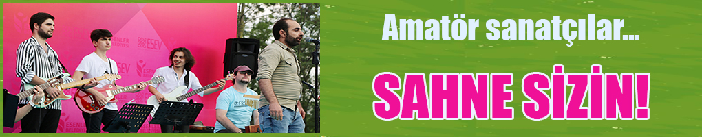 Amatör sanatçılar SAHNE SİZİN!